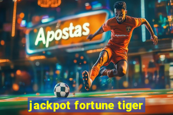 jackpot fortune tiger